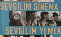 Prof. Dr. Oğuz Makal’dan “Sevgilim Sinema, Sevgilim Yemek”