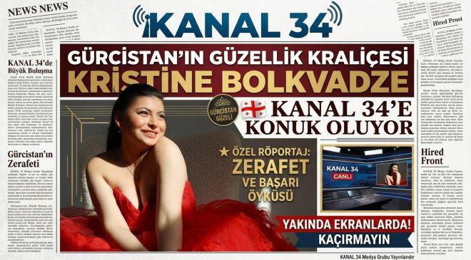 GÜRCİSTAN’IN GÜZELLİK KRALİÇESİ KRİSTİNE BOLKVADZE KANAL 34’E KONUK OLUYOR